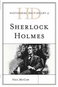 Historical Dictionary of Sherlock Holmes