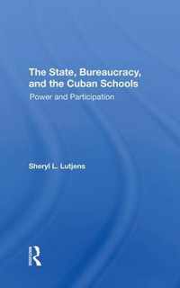 The State, Bureaucracy, and the Cuban Schools