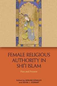 Female Religious Authority in Shi'i Islam