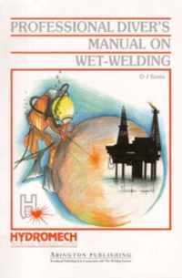 Professional Diver's Manual on Wet-Welding