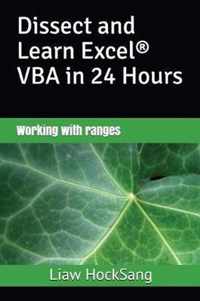 Dissect and Learn Excel(R) VBA in 24 Hours