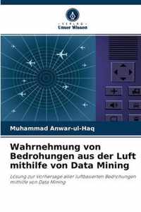 Wahrnehmung von Bedrohungen aus der Luft mithilfe von Data Mining