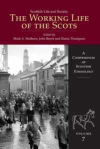 Scottish Life and Society Volume 7