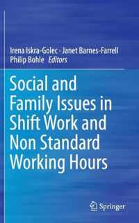 Social and Family Issues in Shift Work and Non Standard Working Hours