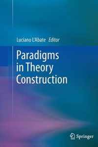 Paradigms in Theory Construction