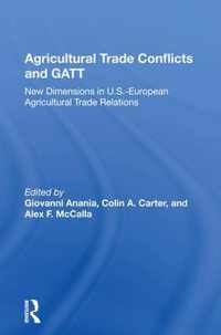 Agricultural Trade Conflicts And Gatt