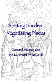 Shifting Borders, Negotiating Places