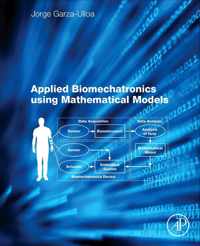 Applied Biomechatronics Using Mathematical Models