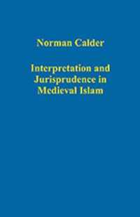 Interpretation and Jurisprudence in Medieval Islam