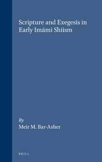 Scripture and Exegesis in Early Imm Shiism