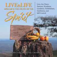 Livealife Spreading the Fruits of the Spirit