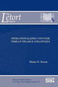 Operationalizing Counter Threat Finance Strategies