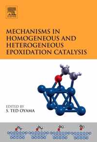 Mechanisms In Homogeneous And Heterogeneous Epoxidation Catalysis