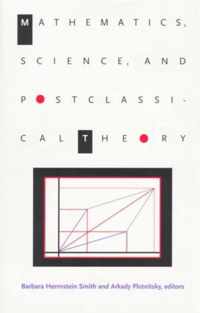 Mathematics, Science, and Postclassical Theory