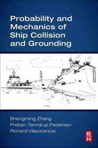 Probability and Mechanics of Ship Collision and Grounding