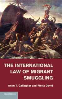 The International Law of Migrant Smuggling