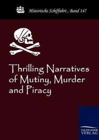 Thrilling Narratives of Mutiny, Murder and Piracy