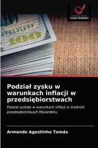 Podzial zysku w warunkach inflacji w przedsibiorstwach