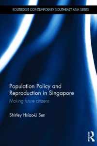 Population Policy and Reproduction in Singapore