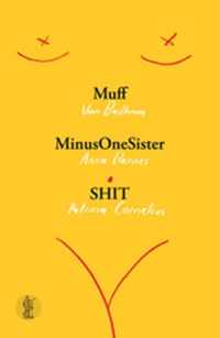 Muff, MinusOneSister and SHIT