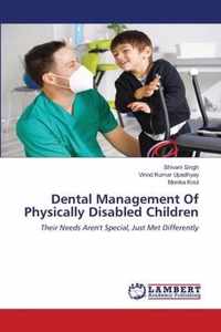 Dental Management Of Physically Disabled Children