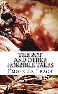 The Rot and Other Horrible Tales