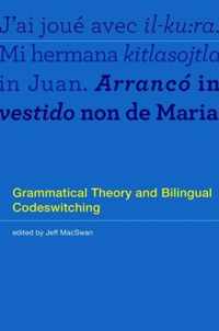 Grammatical Theory and Bilingual Codeswitching