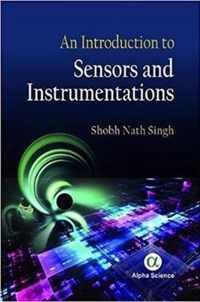 An Introduction to Sensors and Instrumentations