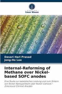 Internal-Reforming of Methane over Nickel-based SOFC anodes