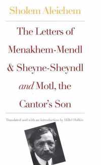 The Letters of Menakhem-Mendl and Sheyne-Sheyndl and Motl, the Cantor's Son