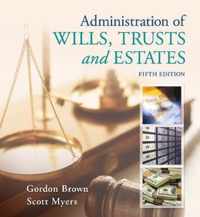 Administration of Wills, Trusts, and Estates