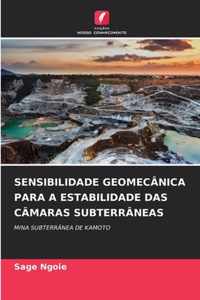 Sensibilidade Geomecanica Para a Estabilidade Das Camaras Subterraneas