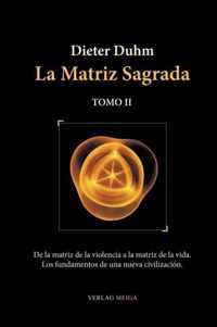 La Matriz Sagrada - Tomo II