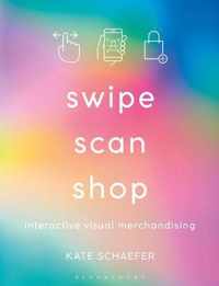 Swipe, Scan, Shop Interactive Visual Merchandising