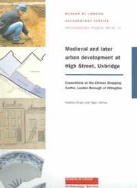 Medieval and later urban development at High Street, Uxbridge