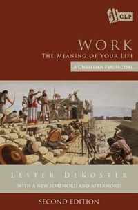 Work: The Meaning of Your Life