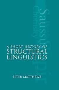 A Short History of Structural Linguistics