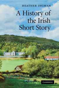 A History of the Irish Short Story