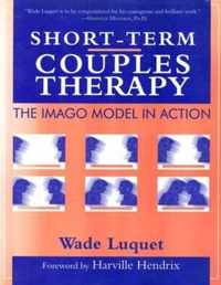 Short-Term Couples Therapy: The Imago Model In Action