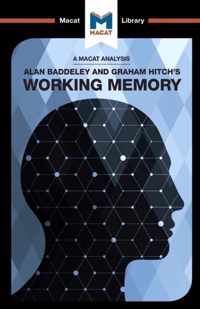 An Analysis of Alan D. Baddeley and Graham Hitch's Working Memory