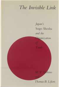 The Invisible Link Japans Sogo Shosha & The Organization Of Trade