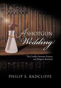 A Shotgun Wedding