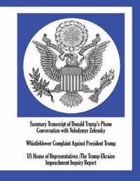 Summary Transcript of Donald Trump's Phone Conversation with Volodymyr Zelensky; Whistleblower Complaint Against President Trump; US House of Representatives