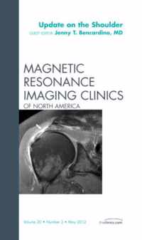 Update on the Shoulder,  An Issue of Magnetic Resonance Imaging Clinics