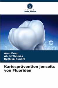 Kariespravention jenseits von Fluoriden