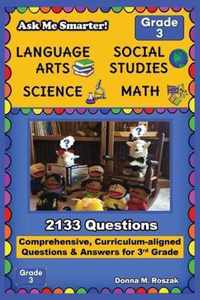 Ask Me Smarter! Language Arts, Social Studies, Science, and Math - Grade 3