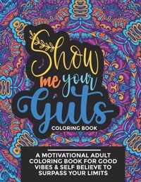 Show Me Your Guts Coloring Book