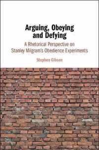 Arguing, Obeying and Defying