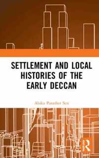 Settlement and Local Histories of the Early Deccan