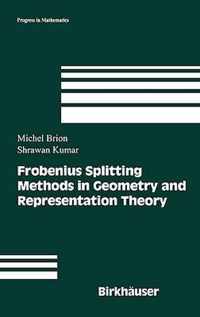 Frobenius Splitting Methods in Geometry and Representation Theory